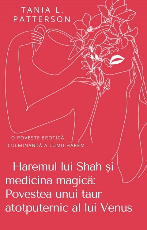 Haremul lui Shah și medicina magică: Povestea unui taur atotputernic al lui Venus(Kobo/電子書)