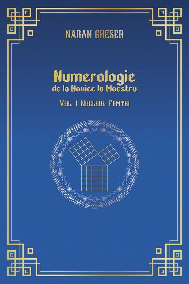  Numerologie de la Novice la Maestru - Vol 1. Nucleul ființei(Kobo/電子書)