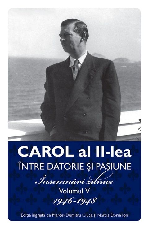 &Icirc;NTRE DATORIE ȘI PASIUNE - &Icirc;NSEMNĂRI ZILNICE - VOLUMUL V 1946-1948(Kobo/電子書)