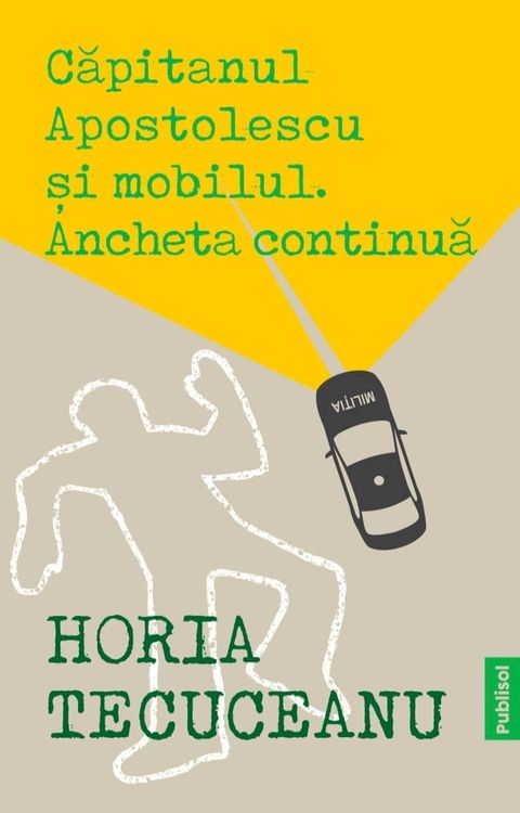 Capitanul Apostolescu si Mobilul. Ancheta Continua(Kobo/電子書)