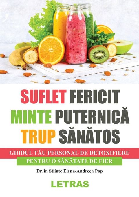 Suflet Fericit, Minte Puternica, Trup Sanatos(Kobo/電子書)