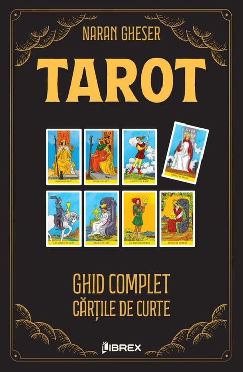 Ghid complet de tarot si ezoterism - vol 3 Cărțile de curte(Kobo/電子書)