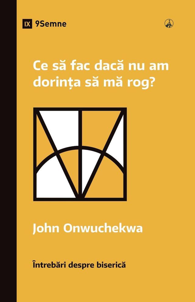  What If I Don't Desire to Pray? / Ce să fac dacă nu am dorința să mă rog?(Kobo/電子書)