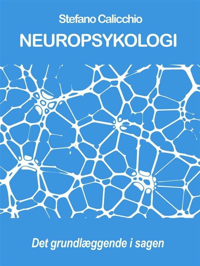  NEUROPSYKOLOGI: det grundlæggende i sagen(Kobo/電子書)