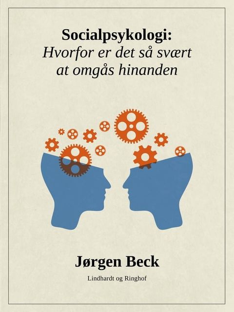 Socialpsykologi: Hvorfor er det så svært at omgås hinanden(Kobo/電子書)