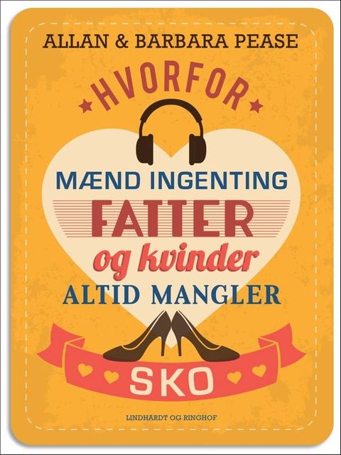 Hvorfor m&aelig;nd ingenting fatter og kvinder altid mangler sko(Kobo/電子書)