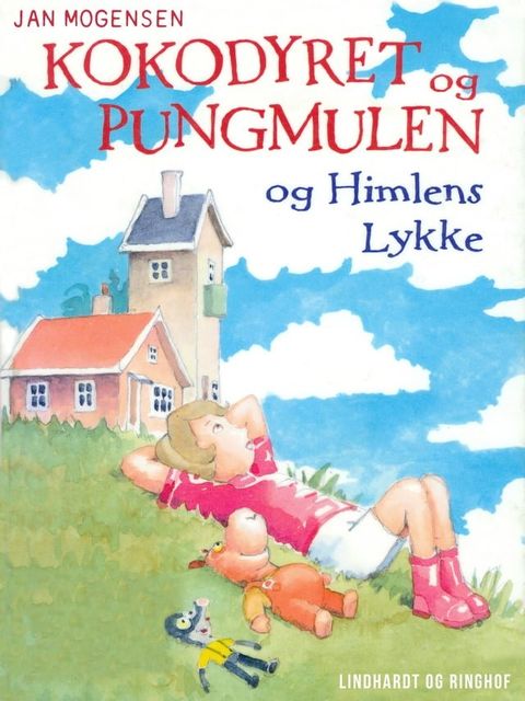 Kokodyret og Pungmulen og himlens lykke(Kobo/電子書)