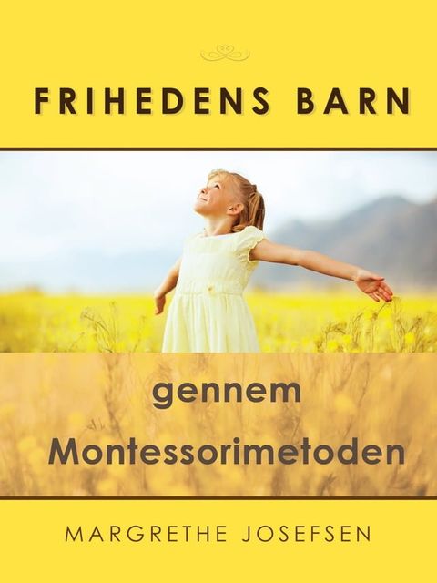 Frihedens Barn gennem Montessorimetoden(Kobo/電子書)