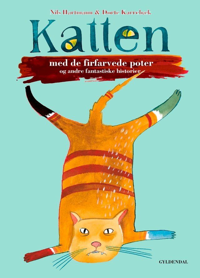  Katten med de firfarvede poter og andre fantastiske historier(Kobo/電子書)