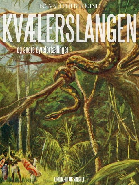 Kvælerslangen og andre dyrefortællinger(Kobo/電子書)