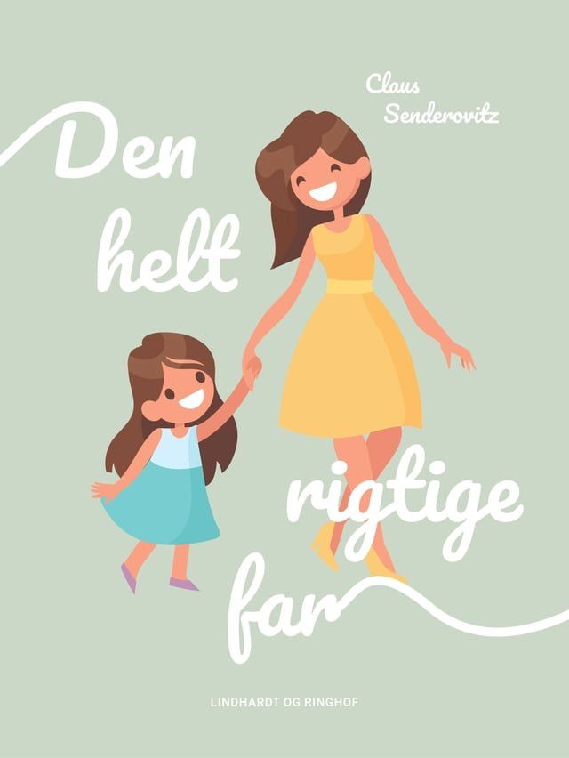  Den helt rigtige far(Kobo/電子書)