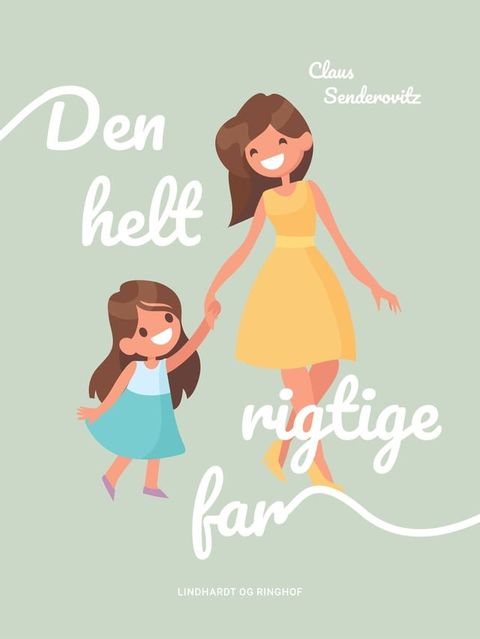 Den helt rigtige far(Kobo/電子書)