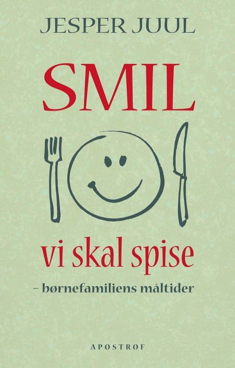 Smil vi skal spise. Børnefamiliens måltider(Kobo/電子書)