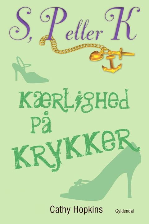 S, P eller K 6 - K&aelig;rlighed p&aring; krykker(Kobo/電子書)