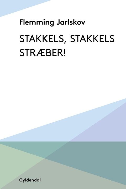 Stakkels, stakkels stræber!(Kobo/電子書)