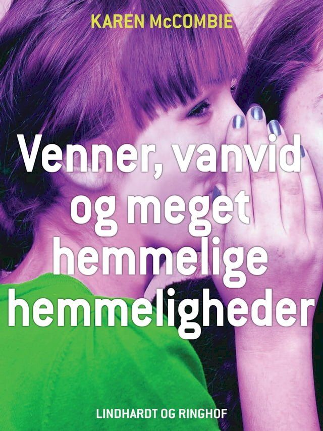  Venner, vanvid og meget hemmelige hemmeligheder(Kobo/電子書)