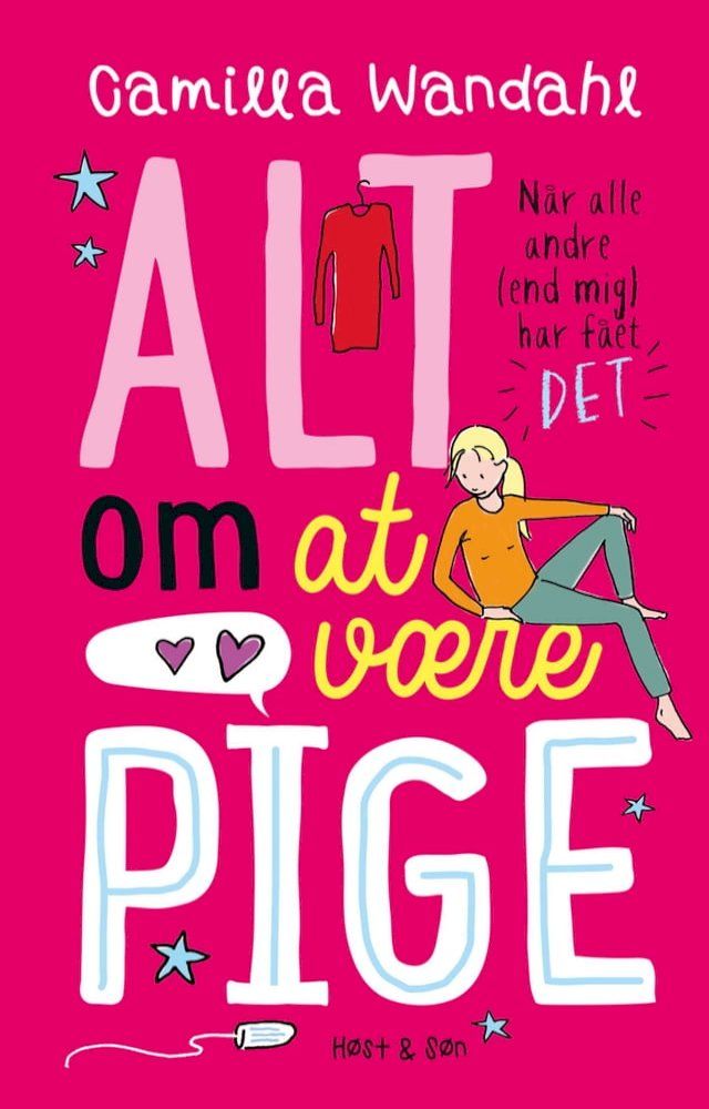  Alt om at v&aelig;re pige 1 - N&aring;r alle andre [end mig] har f&aring;et &raquo;DET&laquo;(Kobo/電子書)