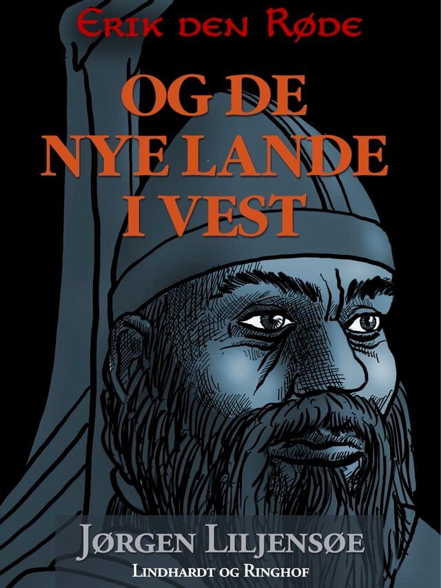  Erik den R&oslash;de - og de nye lande i vest(Kobo/電子書)