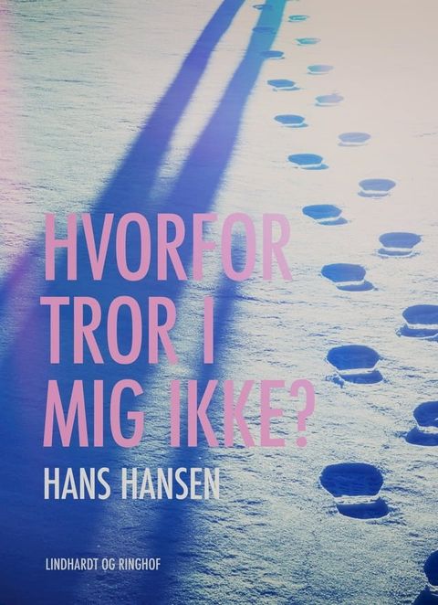 Hvorfor tror I mig ikke?(Kobo/電子書)