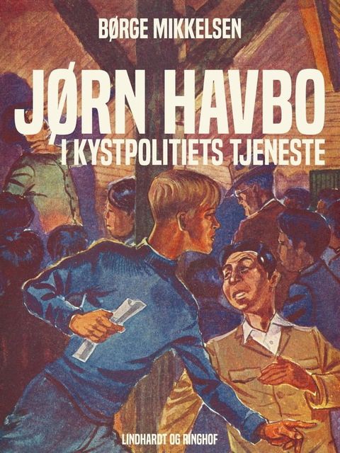 J&oslash;rn Havbo i kystpolitiets tjeneste(Kobo/電子書)