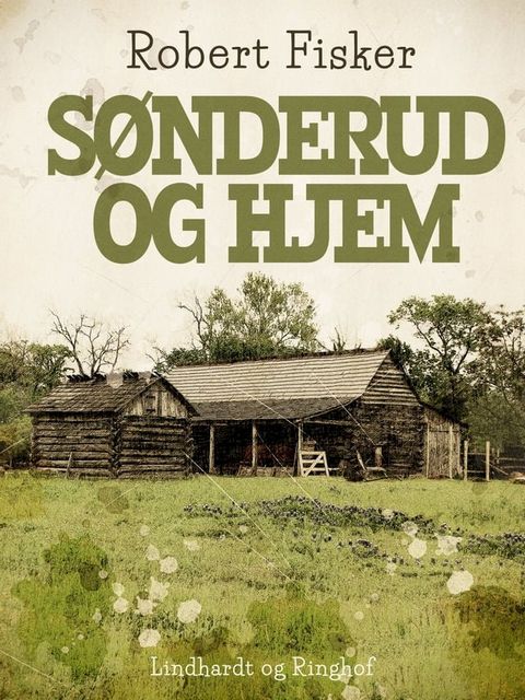 S&oslash;nderud og hjem(Kobo/電子書)