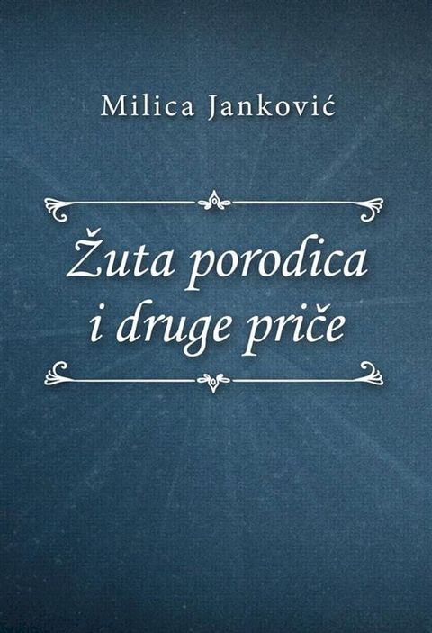 Žuta porodica i druge priče(Kobo/電子書)