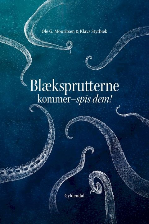 Bl&aelig;ksprutterne kommer. Spis dem!(Kobo/電子書)