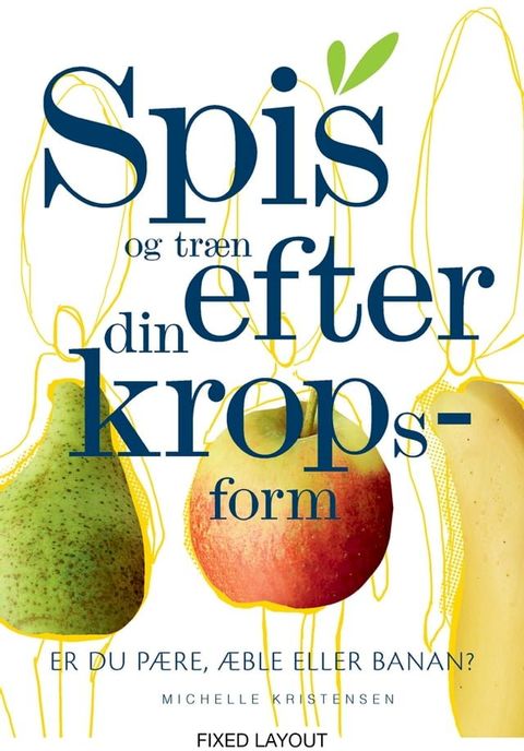 Spis og træn efter din kropsform(Kobo/電子書)