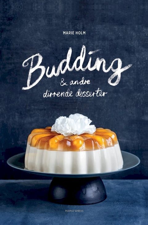 Budding & andre dirrende desserter(Kobo/電子書)