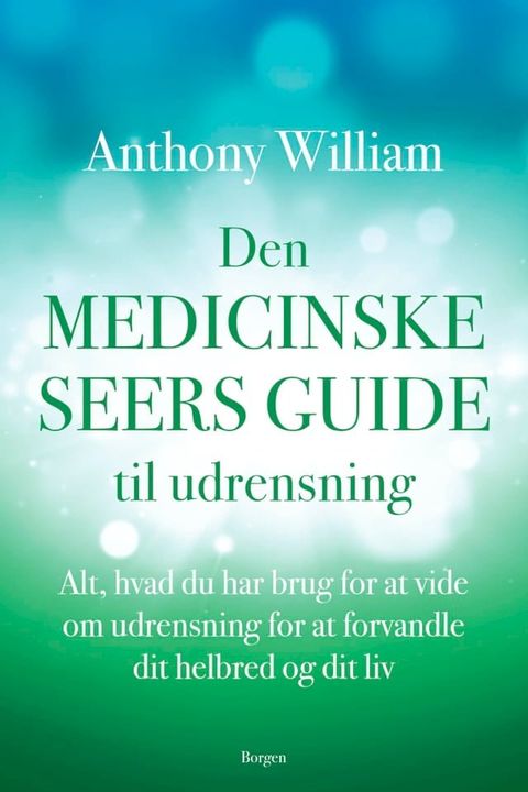 Den medicinske seers guide til udrensning(Kobo/電子書)