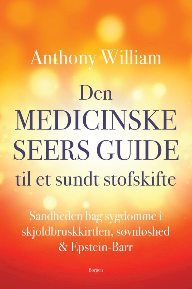  Den medicinske seers guide til et sundt stofskifte(Kobo/電子書)