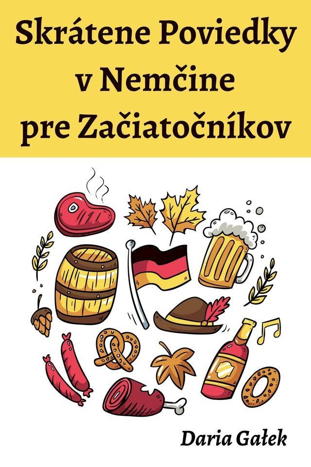  Skr&aacute;tene Poviedky v Nemčine pre Začiatočn&iacute;kov(Kobo/電子書)