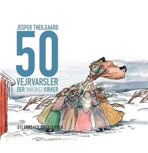 50 vejrvarsler der [m&aring;ske] virker(Kobo/電子書)