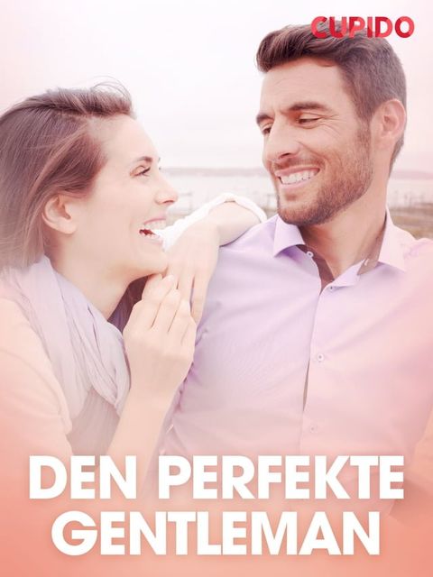 Den perfekte gentleman – erotisk novelle(Kobo/電子書)