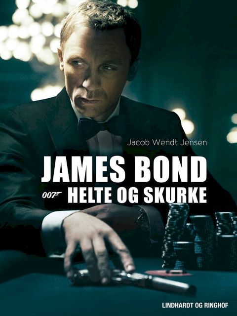 James Bond 007 - Helte og skurke(Kobo/電子書)