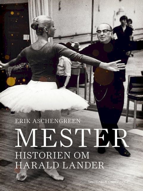 Mester. Historien om Harald Lander(Kobo/電子書)