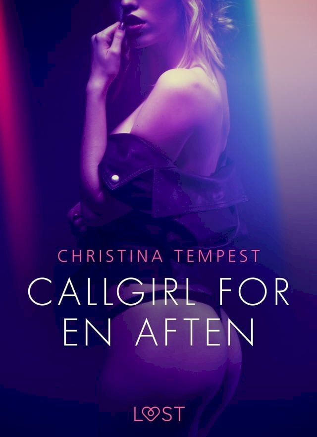  Callgirl for en aften - Erotisk novelle(Kobo/電子書)