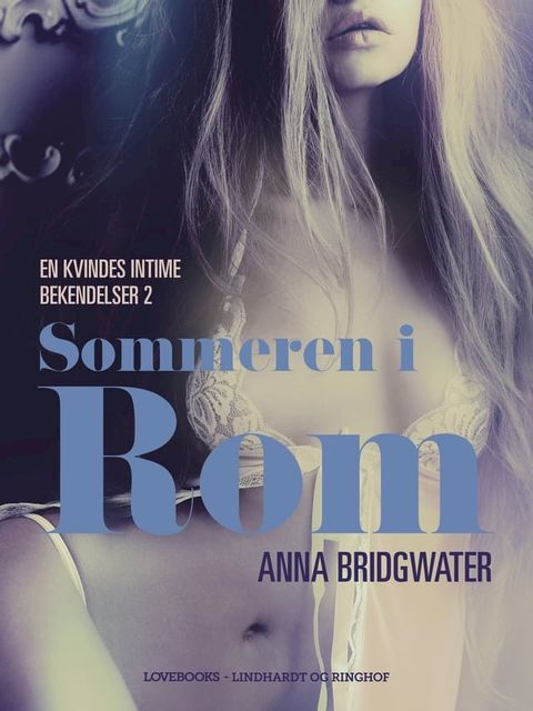 Sommeren i Rom - en kvindes intime bekendelser 2(Kobo/電子書)