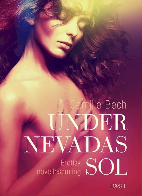 Under Nevadas sol – erotisk novellesamling(Kobo/電子書)