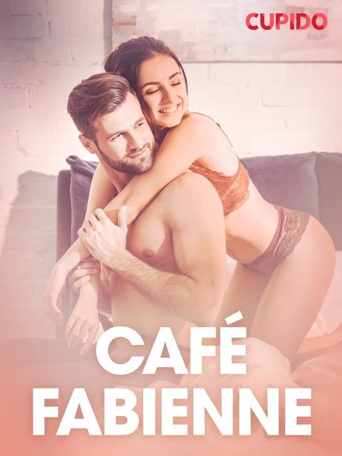 Café Fabienne – erotiske noveller(Kobo/電子書)