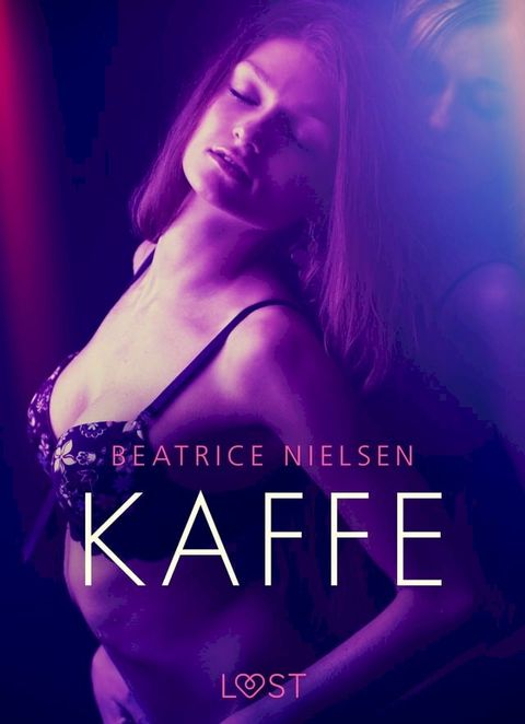 Kaffe - Erotisk Novelle(Kobo/電子書)