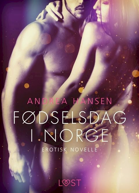 Fødselsdag i Norge - Erotisk novelle(Kobo/電子書)