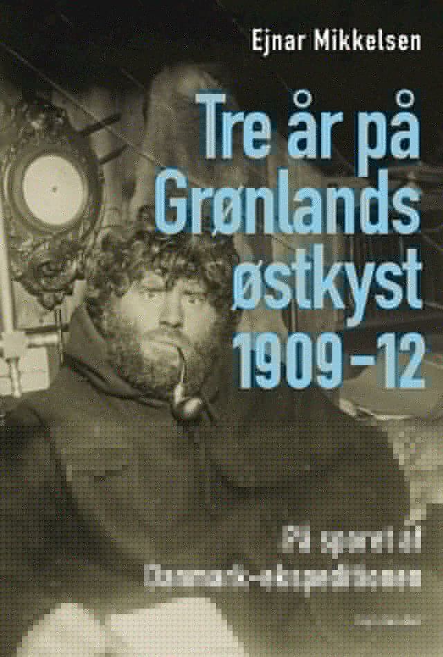  Tre &aring;r p&aring; Gr&oslash;nlands &oslash;stkyst(Kobo/電子書)