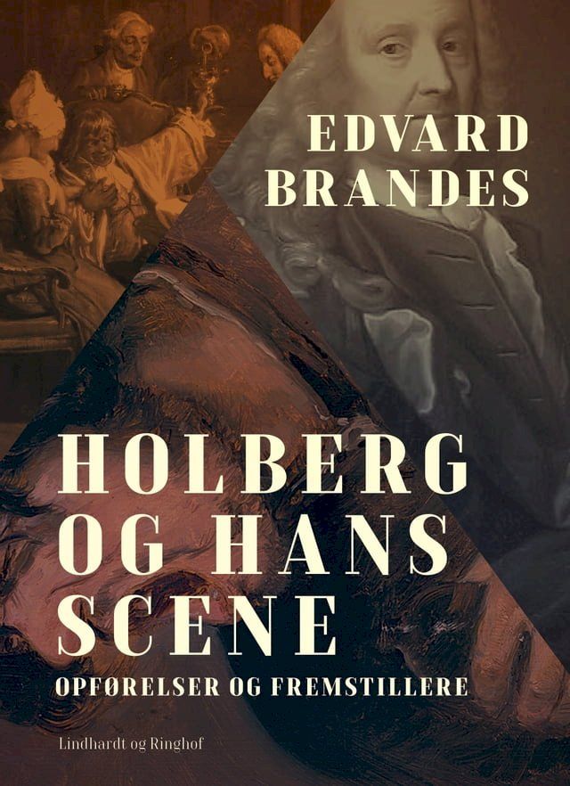  Holberg og hans scene. Opførelser og fremstillere(Kobo/電子書)