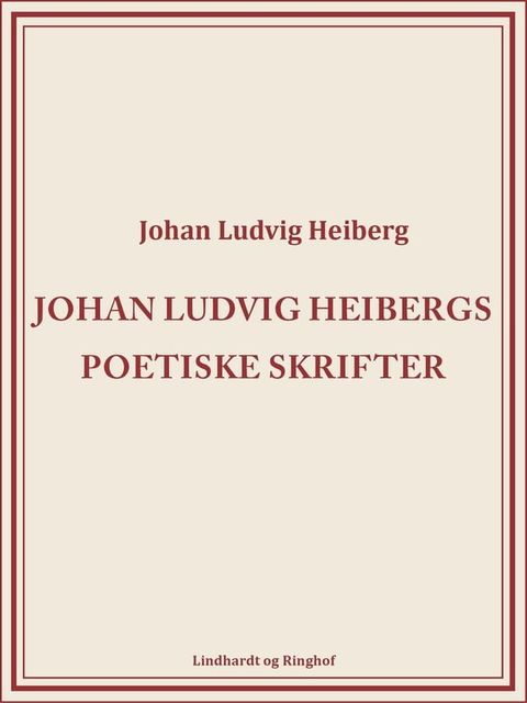 Johan Ludvig Heibergs poetiske skrifter (bind 8)(Kobo/電子書)