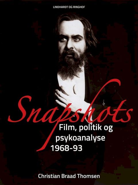 Snapshots. Film, politik og psykoanalyse 1968-93(Kobo/電子書)