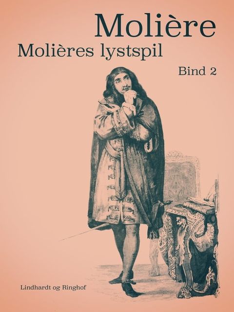 Moli&egrave;res lystspil. Bind 2(Kobo/電子書)