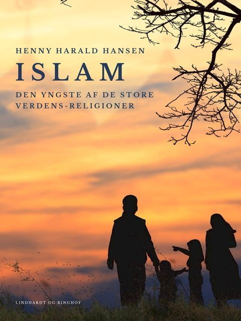 Islam – den yngste af de store verdens-religioner(Kobo/電子書)