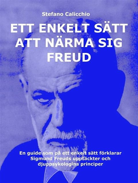 Ett enkelt s&auml;tt att n&auml;rma sig Freud(Kobo/電子書)