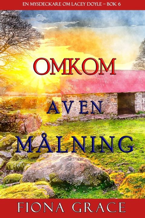 Omkom av en målning (En mysdeckare om Lacey Doyle—Bok 6)(Kobo/電子書)